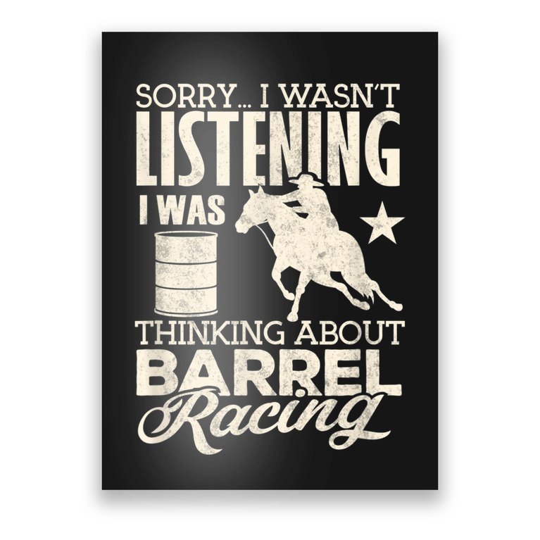 Barrel Racer Girl Wasn't Listening Barrel Racing Horse Poster