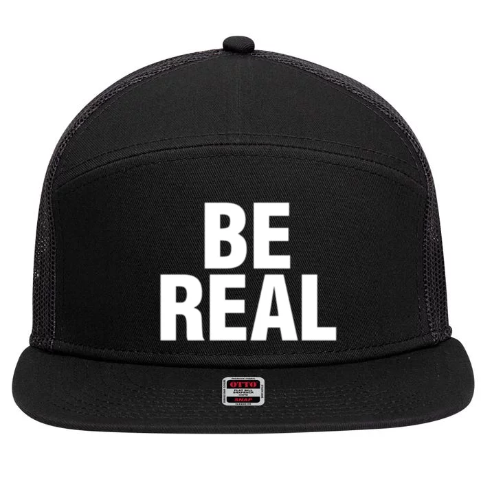 Be Real Gift 7 Panel Mesh Trucker Snapback Hat