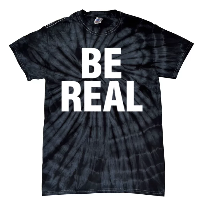 Be Real Gift Tie-Dye T-Shirt