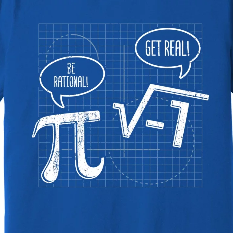 Be Rational Get Real Gift Math Pi Solving Gift Premium T-Shirt