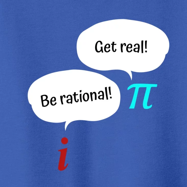 Be Rational Get Real Math Teacher Pi Mathematic Algebra Funny Gift Toddler T-Shirt