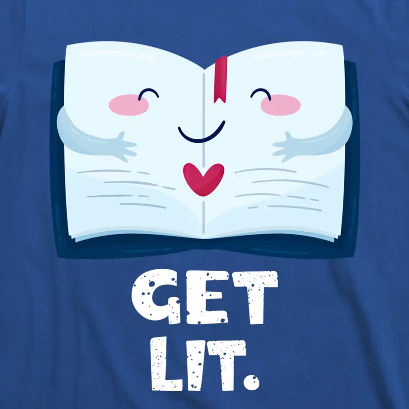 Book Readers Gift Get Lit Reading Books Funny Book Gift T-Shirt