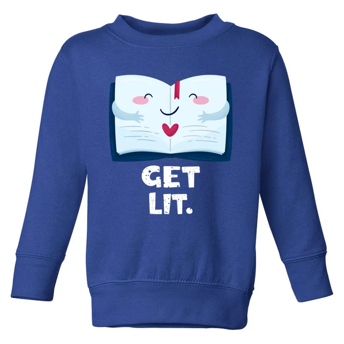 Book Readers Gift Get Lit Reading Books Funny Book Gift Toddler Sweatshirt