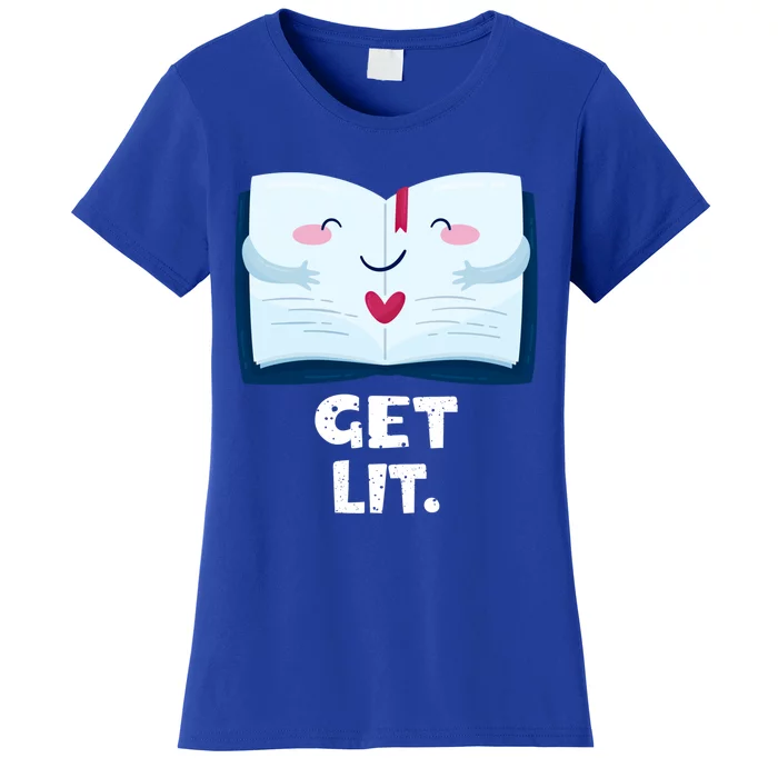 Book Readers Gift Get Lit Reading Books Funny Book Gift Women's T-Shirt