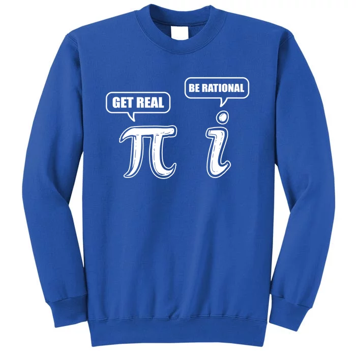 Be Rational Get Real Algebra Math Funny Gift Sweatshirt