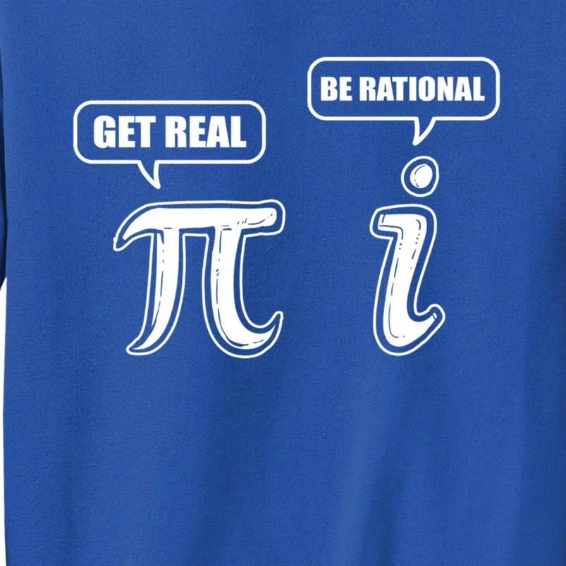 Be Rational Get Real Algebra Math Funny Gift Tall Sweatshirt