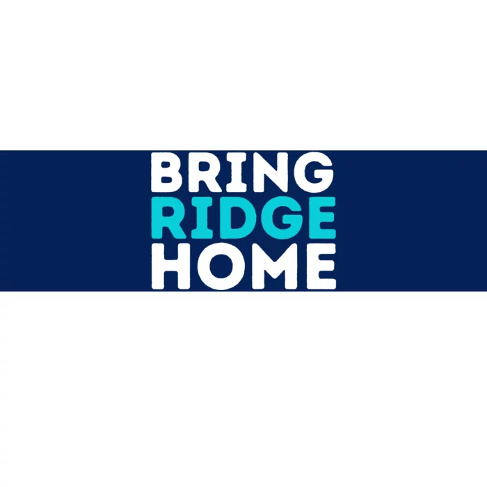 Bring Ridge Home Bumper Sticker