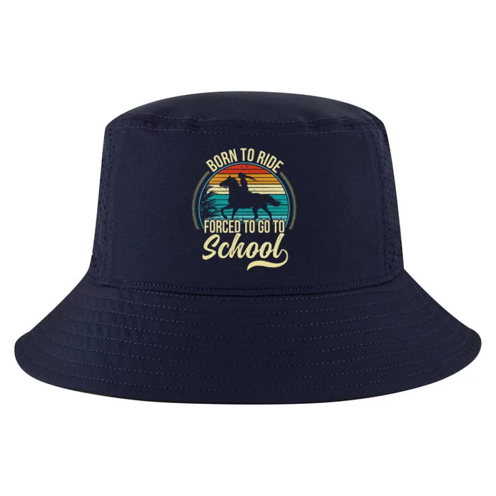 Born Ride Horse Forced To Go To School Cool Comfort Performance Bucket Hat