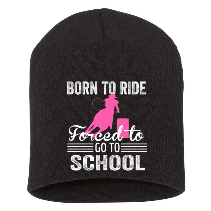 Born Ride Horse Forced To Go To School Equestrian Barrel Short Acrylic Beanie