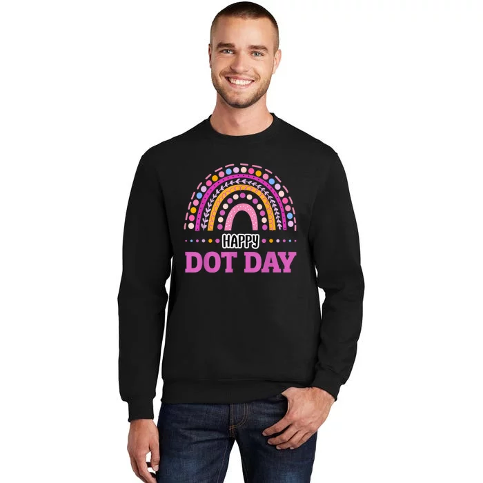 Boho Rainbow Happy Dot Day September 15th Gift Tall Sweatshirt