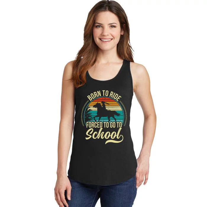 Born Ride Horse Forced To Go To School Ladies Essential Tank