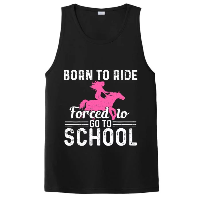 Born Ride Horse Forced To Go To School Funny Barrel Racing Performance Tank