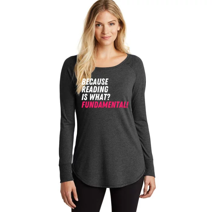 Because Reading Is What Fundamental Women's Perfect Tri Tunic Long Sleeve Shirt