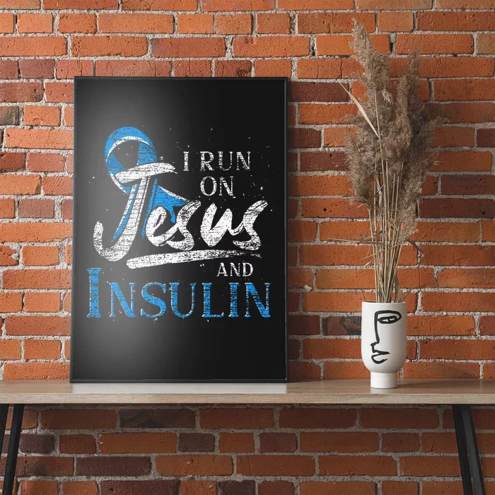 Blue Ribbon I Run On Jesus And Insulin Diabetes Awareness Poster