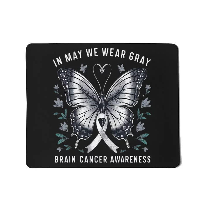 Butterfly Ribbon In May We Wear Gray Brain Cancer Awareness Mousepad