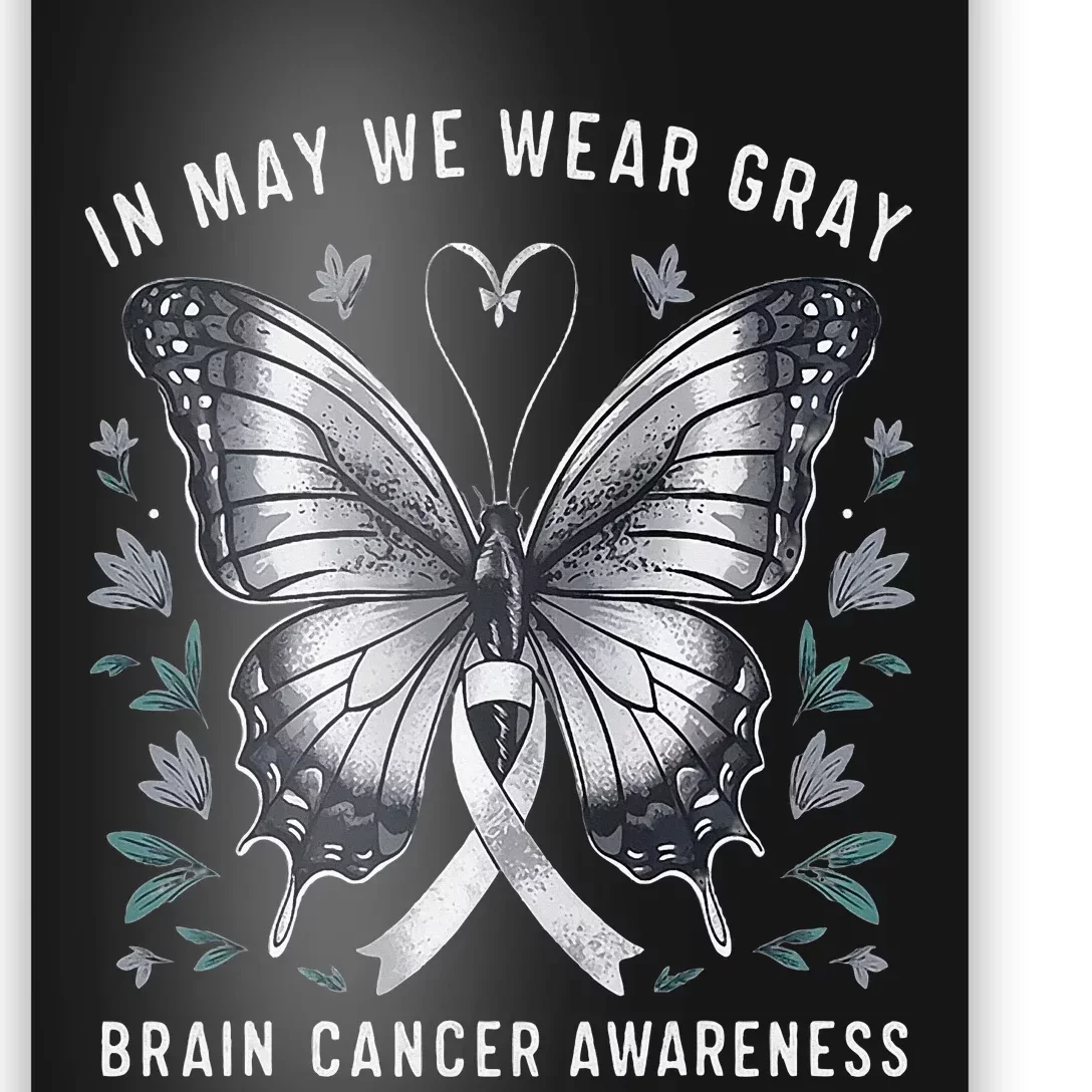 Butterfly Ribbon In May We Wear Gray Brain Cancer Awareness Poster