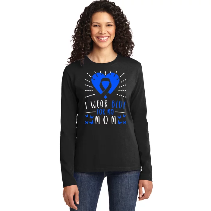 Blue Ribbon I Wear Blue For My Mom Ladies Long Sleeve Shirt