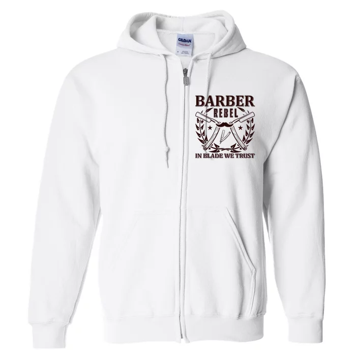 Barber Rebel In Blade We Trust Full Zip Hoodie