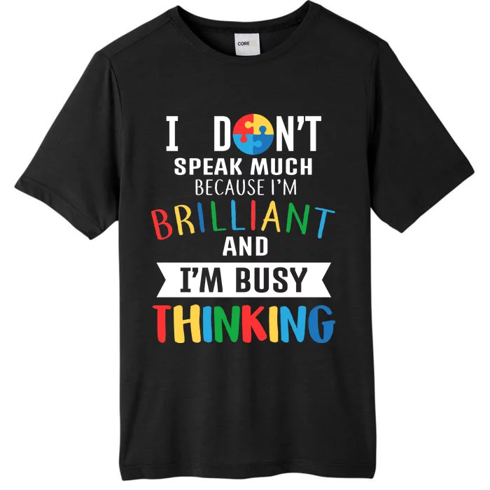 Brilliant And Busy Thinking Autism Awareness ChromaSoft Performance T-Shirt