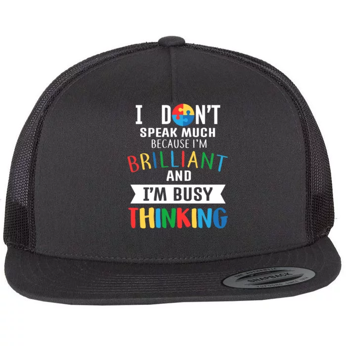 Brilliant And Busy Thinking Autism Awareness Flat Bill Trucker Hat