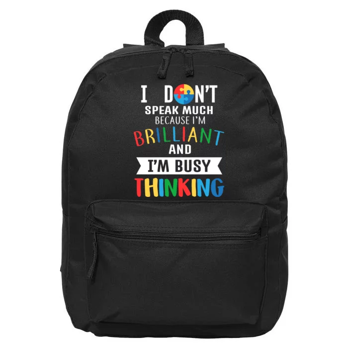 Brilliant And Busy Thinking Autism Awareness 16 in Basic Backpack