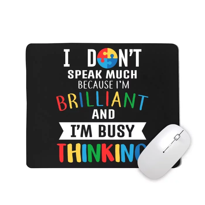 Brilliant And Busy Thinking Autism Awareness Mousepad