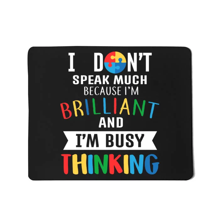 Brilliant And Busy Thinking Autism Awareness Mousepad