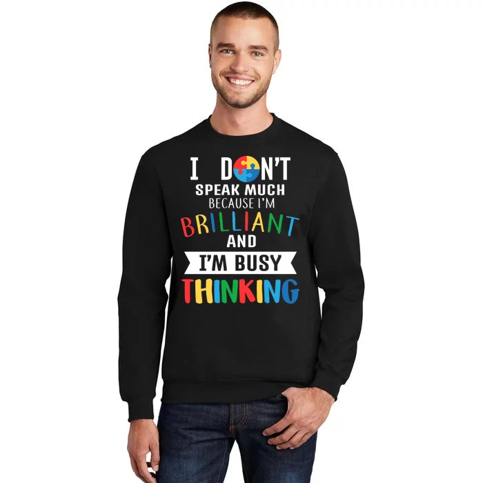 Brilliant And Busy Thinking Autism Awareness Tall Sweatshirt