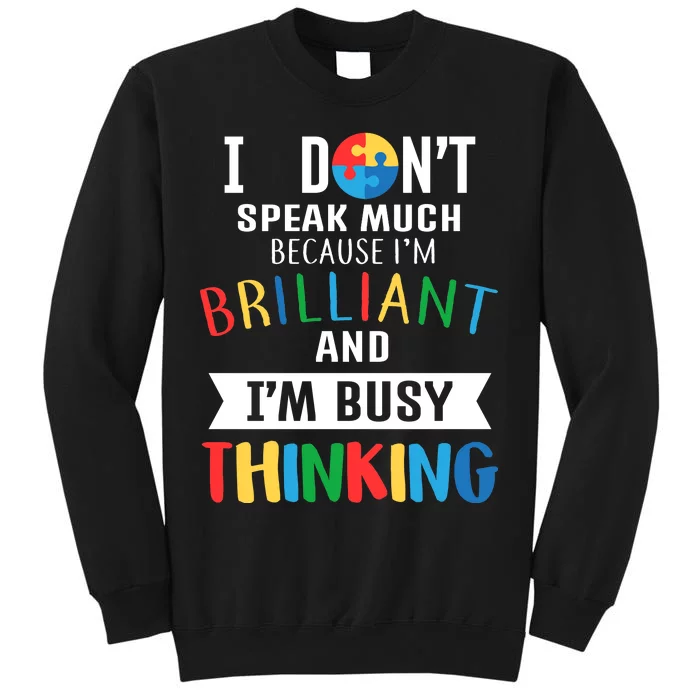 Brilliant And Busy Thinking Autism Awareness Tall Sweatshirt