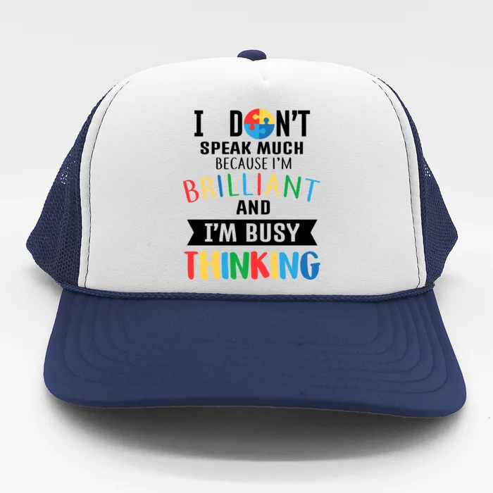 Brilliant And Busy Thinking Autism Awareness Trucker Hat