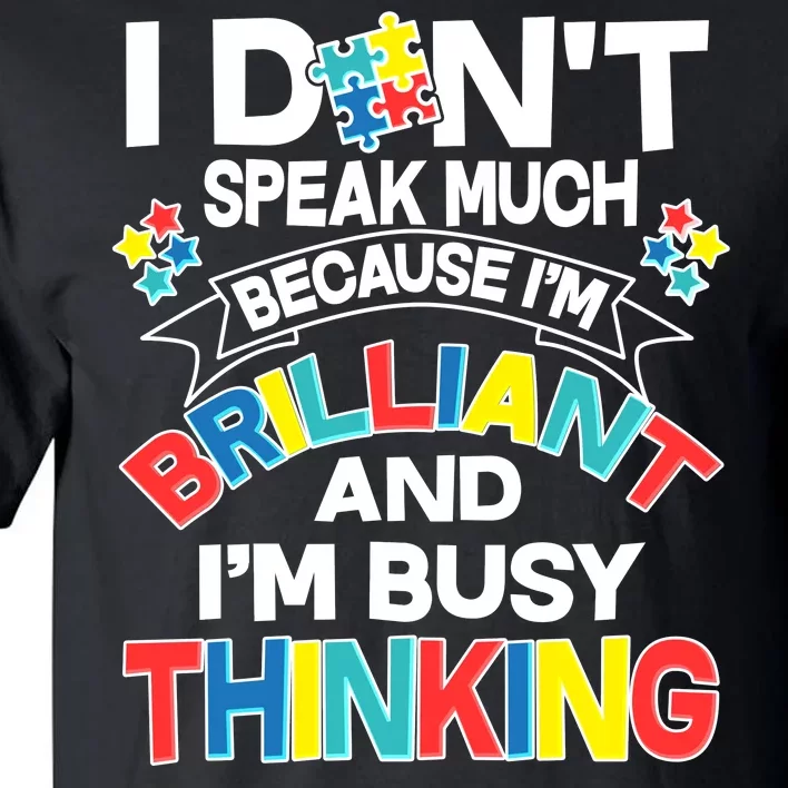 Brilliant Busy Thinking Autism Awareness Quote Tall T-Shirt