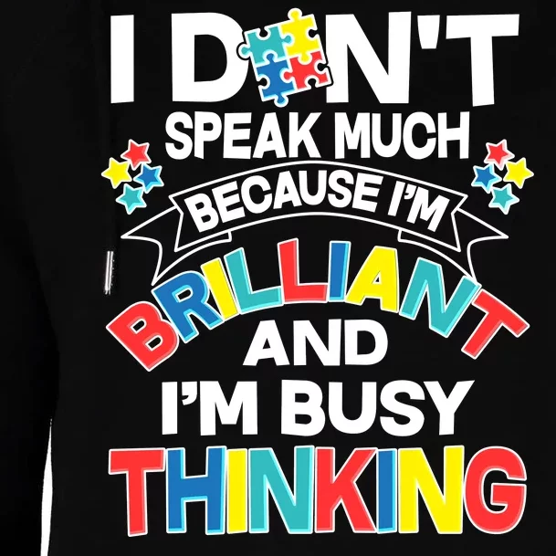 Brilliant Busy Thinking Autism Awareness Quote Womens Funnel Neck Pullover Hood