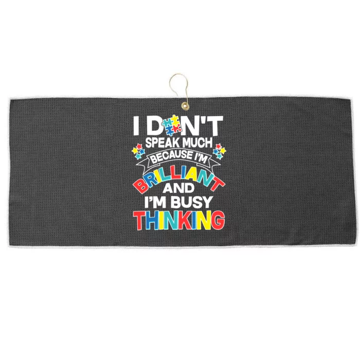 Brilliant Busy Thinking Autism Awareness Quote Large Microfiber Waffle Golf Towel