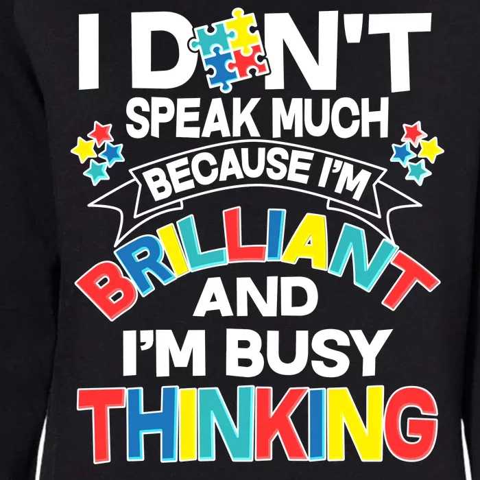 Brilliant Busy Thinking Autism Awareness Quote Womens California Wash Sweatshirt