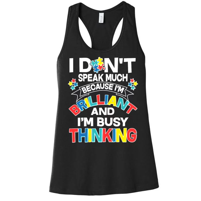 Brilliant Busy Thinking Autism Awareness Quote Women's Racerback Tank