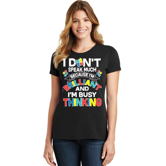 Brilliant Busy Thinking Autism Awareness Quote Women's T-Shirt