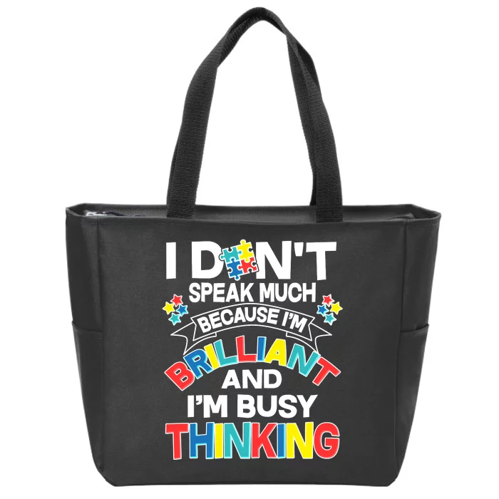 Brilliant Busy Thinking Autism Awareness Quote Zip Tote Bag