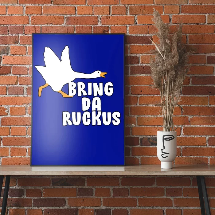 Bring Da Ruckus Poster