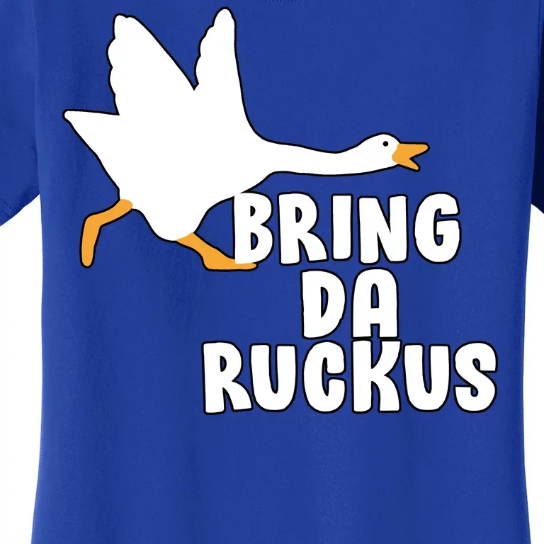 Bring Da Ruckus Women's T-Shirt