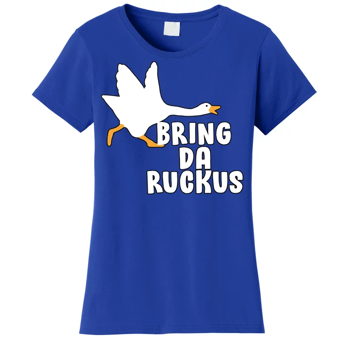 Bring Da Ruckus Women's T-Shirt