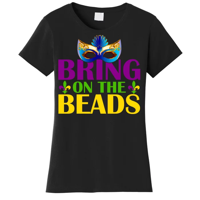 Bring On The Beads Mardi Gras Women's T-Shirt