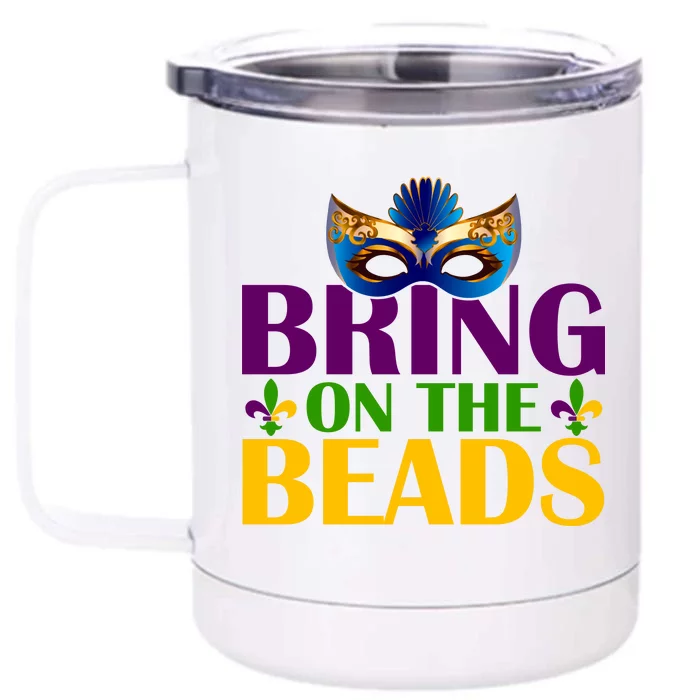 Bring On The Beads Mardi Gras Front & Back 12oz Stainless Steel Tumbler Cup