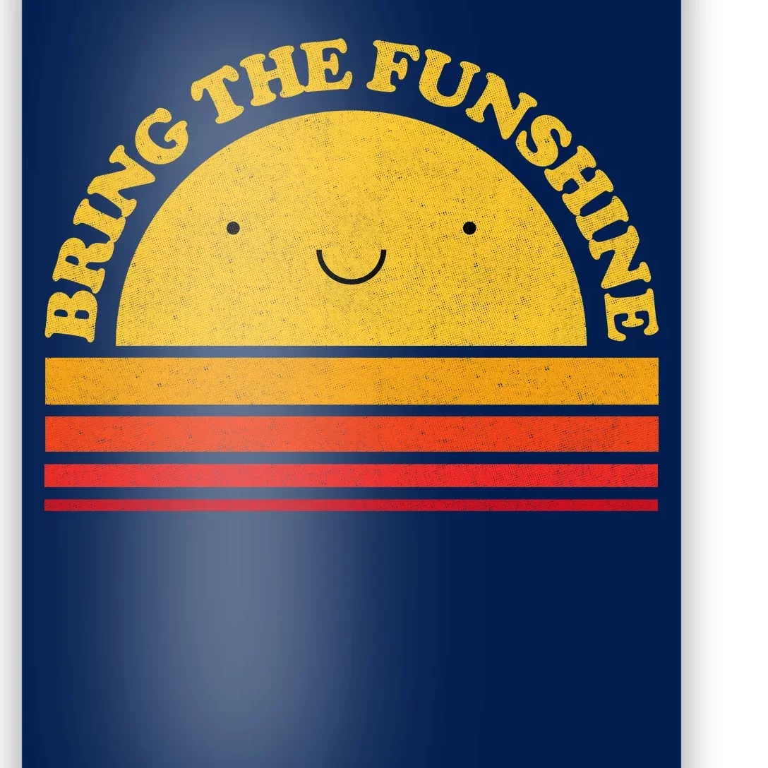 Bring On The Funshine Poster