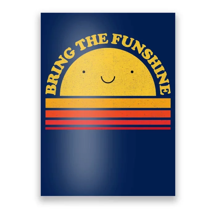 Bring On The Funshine Poster