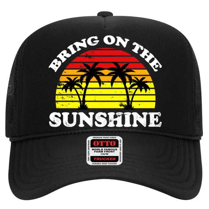 Bring On The Sunshine High Crown Mesh Trucker Hat