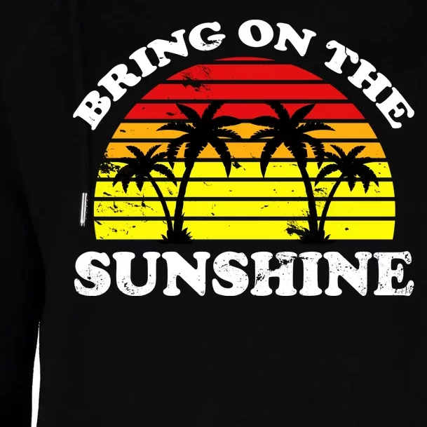 Bring On The Sunshine Womens Funnel Neck Pullover Hood