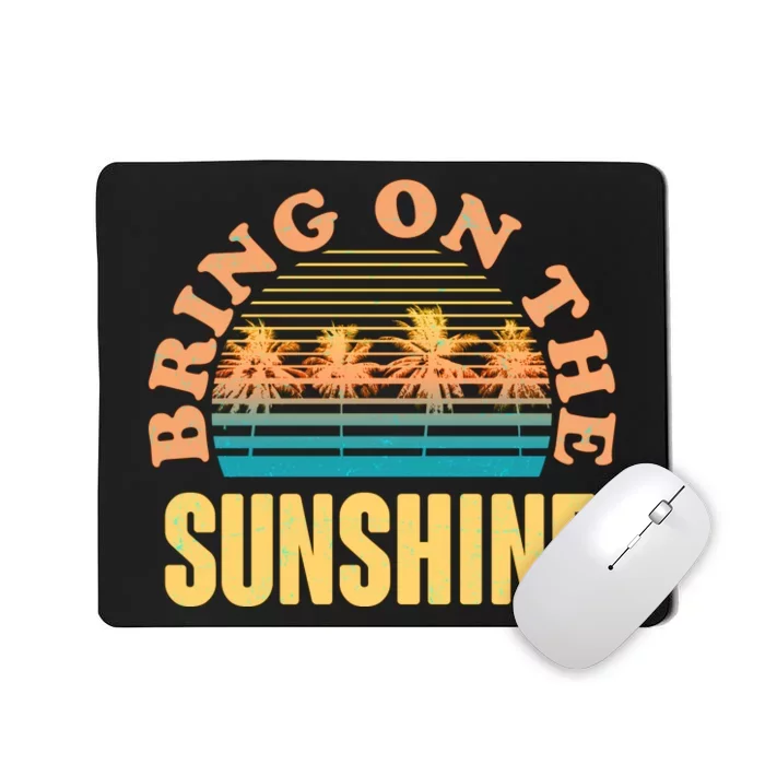 Bring On The Sunshine Tropical Palm Trees Mousepad