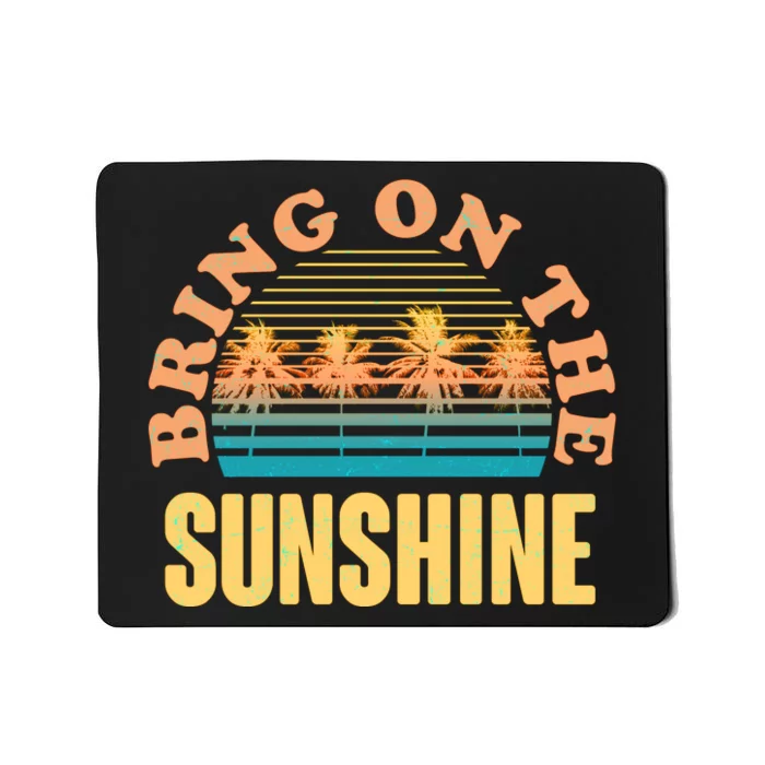 Bring On The Sunshine Tropical Palm Trees Mousepad