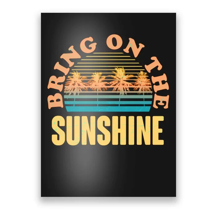 Bring On The Sunshine Tropical Palm Trees Poster