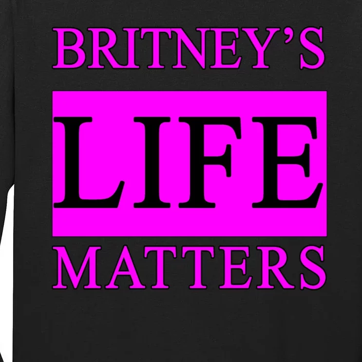 Britney's Life Matters BLM Free Britney Tall Long Sleeve T-Shirt